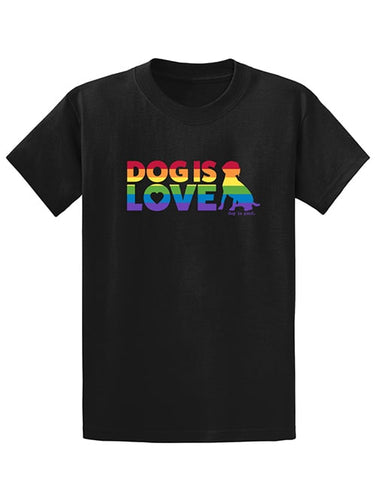Dog is Good - Dog is Love Pride T-Shirt (UNISEX) Large